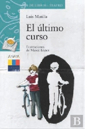 El Ultimo Curso ('Sopa De Libros-Teatro')(+8 Años)