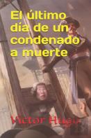 El Ultimo Dia De Un Condenado A Muerte