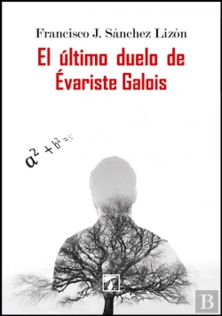 Bertrand.pt - El Último Duelo De Évariste Galois