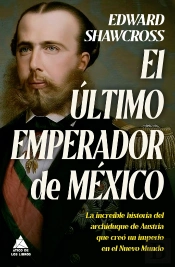 El Ultimo Emperador De Mexico