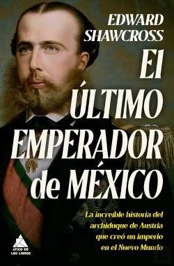 Bertrand.pt - El Ultimo Emperador De Mexico