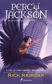 El Último Héroe Del Olimpo (Percy Jackson Y Los Dioses Del Olimpo 5)