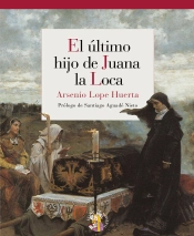 El Último Hijo De Juana La Loca