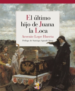 Bertrand.pt - El Último Hijo De Juana La Loca