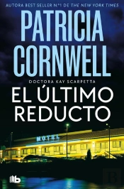 El Último Reducto (Doctora Kay Scarpetta 11)