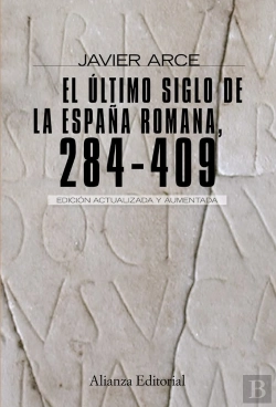 Bertrand.pt - El Último Siglo De La España Romana (284-409)
