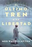 El Ultimo Tren A La Libertad