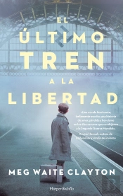 El Ultimo Tren A La Libertad