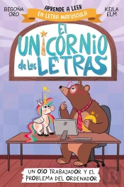 El Unicornio De Las Letras 2 - Un Oso Trabajador Y El Problema Del Ordenador