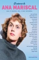 El Universo De Ana Mariscal. Una Pionera Del Cine Español