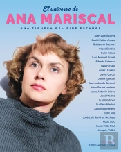 El Universo De Ana Mariscal. Una Pionera Del Cine Español