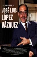 El Universo De Jose Luis Lopez Vazquez