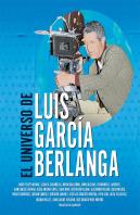 El Universo De Luis Garcia Berlanga