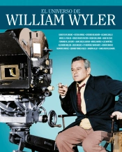 El Universo De William Wyler