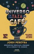 El Universo En Una Taza De Cafe 10º Aniversario