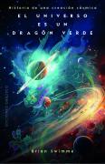 El Universo Es Un Dragon Verde