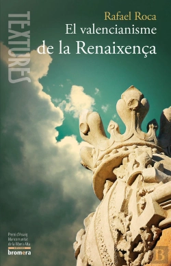 Bertrand.pt - El Valencianisme De La Renaixença