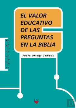 Bertrand.pt - El Valor Educativo De Las Preguntas En La Biblia