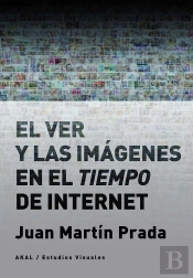 El Ver Y Las Imágenes En El Tiempo De Internet