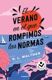 El Verano En El Que Rompimos Las Normas