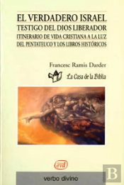 El Verdadero Israel. Testigo Del Dios Liberador