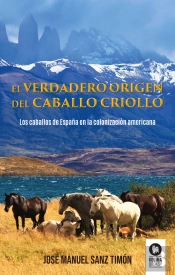El Verdadero Origen Del Caballo Criollo