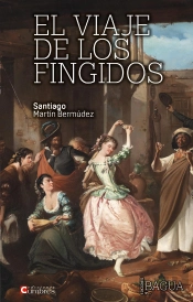 El Viaje De Los Fingidos  