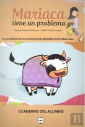 El Viaje De Silvia: Nuevo Diario De Experimentación En El Aula. Mariaca Tiene Un Problema. Alumno