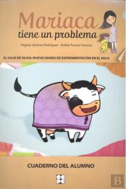 Bertrand.pt - El Viaje De Silvia: Nuevo Diario De Experimentación En El Aula. Mariaca Tiene Un Problema. Alumno