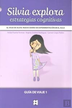 Bertrand.pt - El Viaje De Silvia: Nuevo Diario De Experimentación En El Aula. Silvia Explora. Estrategias Cognitiv
