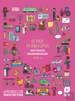 Bertrand.pt - El Viaje De Una Espiga. Sectores Económicos (Nivel Ii). Aprendo Con Proyectos