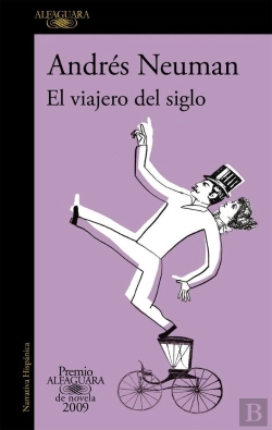 Bertrand.pt - El Viajero Del Siglo (Premio Alfaguara De Novela 2009)