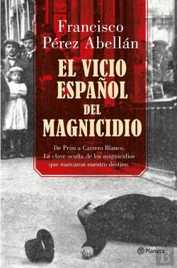Bertrand.pt - El Vicio Español Del Magnicidio