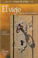 El Viejo Que Se Echo Al Monte