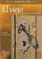 El Viejo Que Se Echo Al Monte