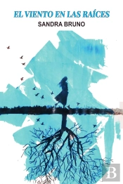 El Viento En Las Raíces