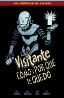 El Visitante: Cómo Y Por Qué Se Quedó
