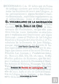 Bertrand.pt - El Vocabulario De La Navegación En El Siglo De Oro