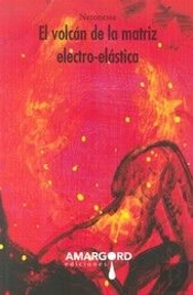 El Volcán De La Matriz Electro Elástica