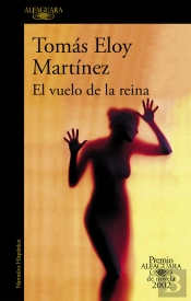 El Vuelo De La Reina (Premio Alfaguara De Novela 2002)