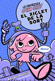 El Xiclet De La Sort