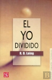 El Yo Dividido: Un Estudio Sobre La Salud Y La Enfermedad 