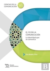 El Yo En La Comunicacion. La Identidad Que Se Comunica