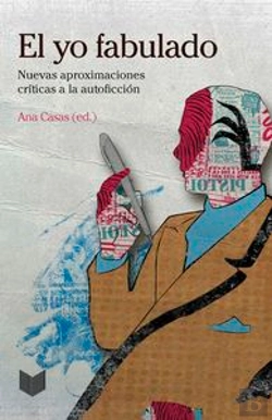 Bertrand.pt - El Yo Fabulado. Nuevas Aproximaciones Cr¡Ticas A La Autoficción.