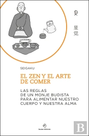 El Zen Y El Arte De Comer