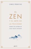 El Zen Y El Arte De La Felicidad