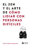 El Zen Y El Arte De Lidiar Con Personas Dificiles