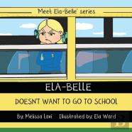 Ela-Belle Doesn'T Want To Go To School