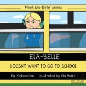 Ela-Belle Doesn'T Want To Go To School