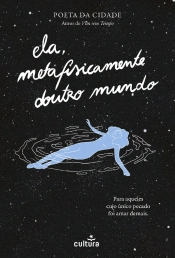 Ela, Metafisicamente Doutro Mundo